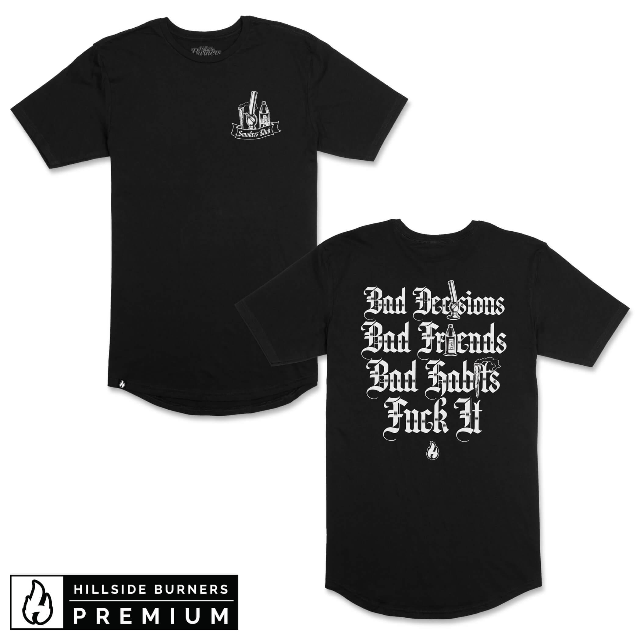 Bad Decisions | Hillside Burners Tee | Fast, Worldwide Shipping