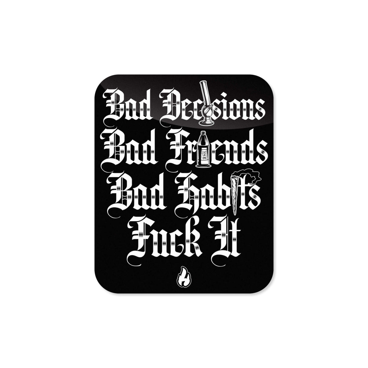 Sticker - Bad Decisions