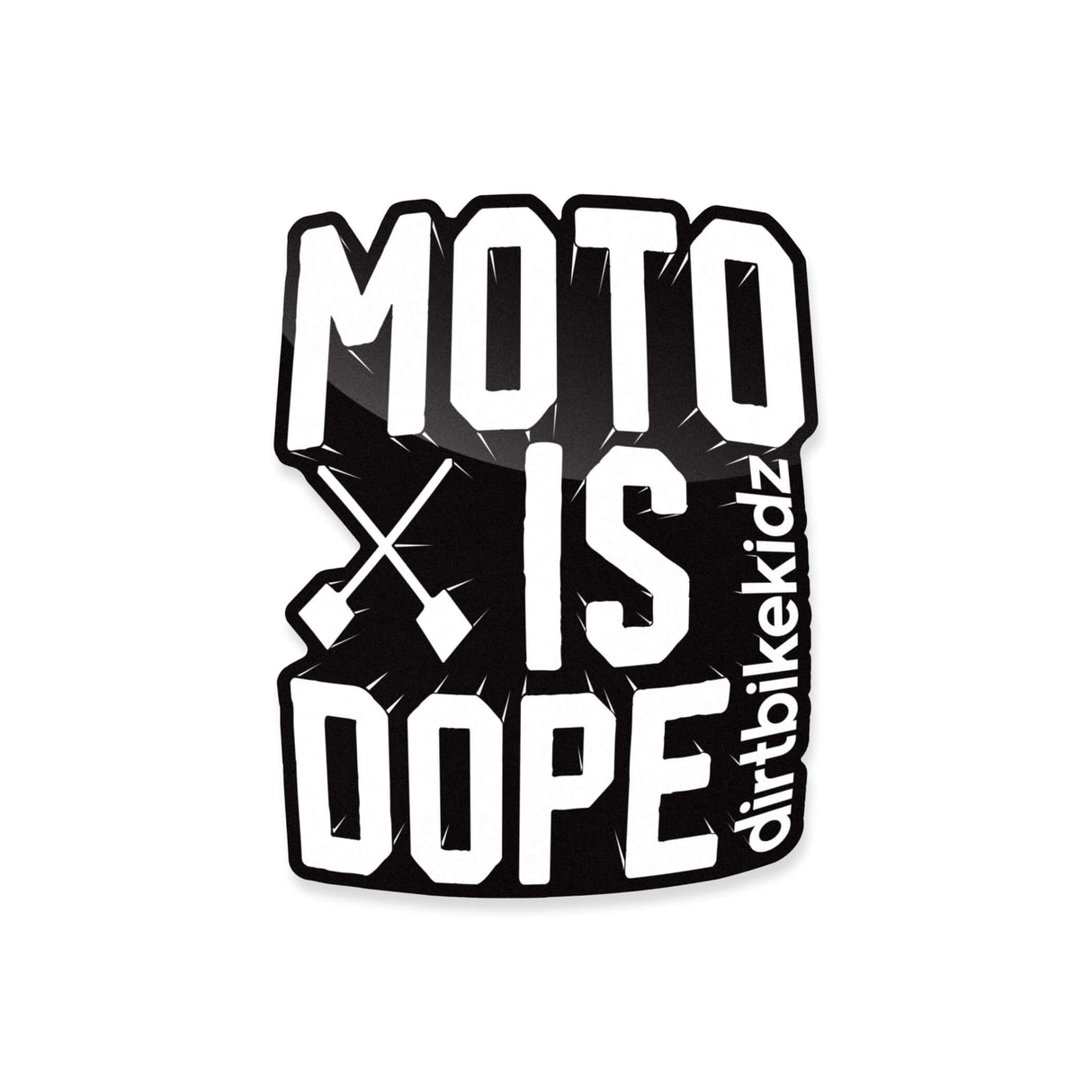 Sticker - Moto is Dope