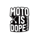Sticker - Moto is Dope
