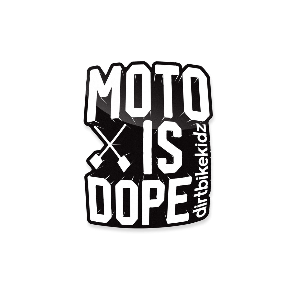Sticker - Moto is Dope